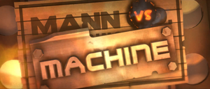 Mann Vs Machine Video.png